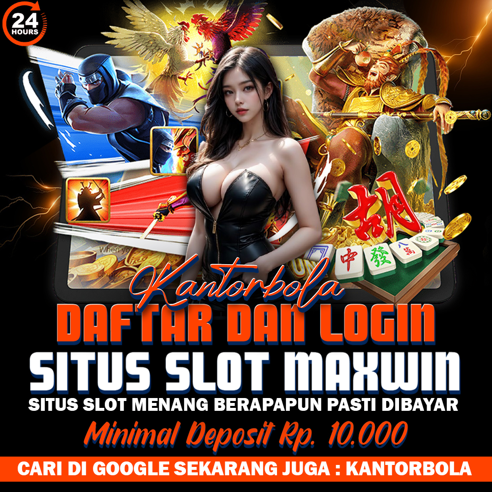 KANTORBOLA: Daftar Dan Login Situs Slot Maxwin